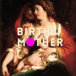 Birth & Mother