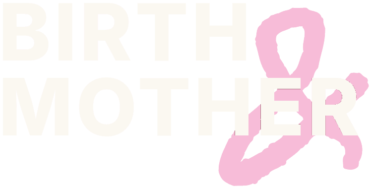 Birth & Mother